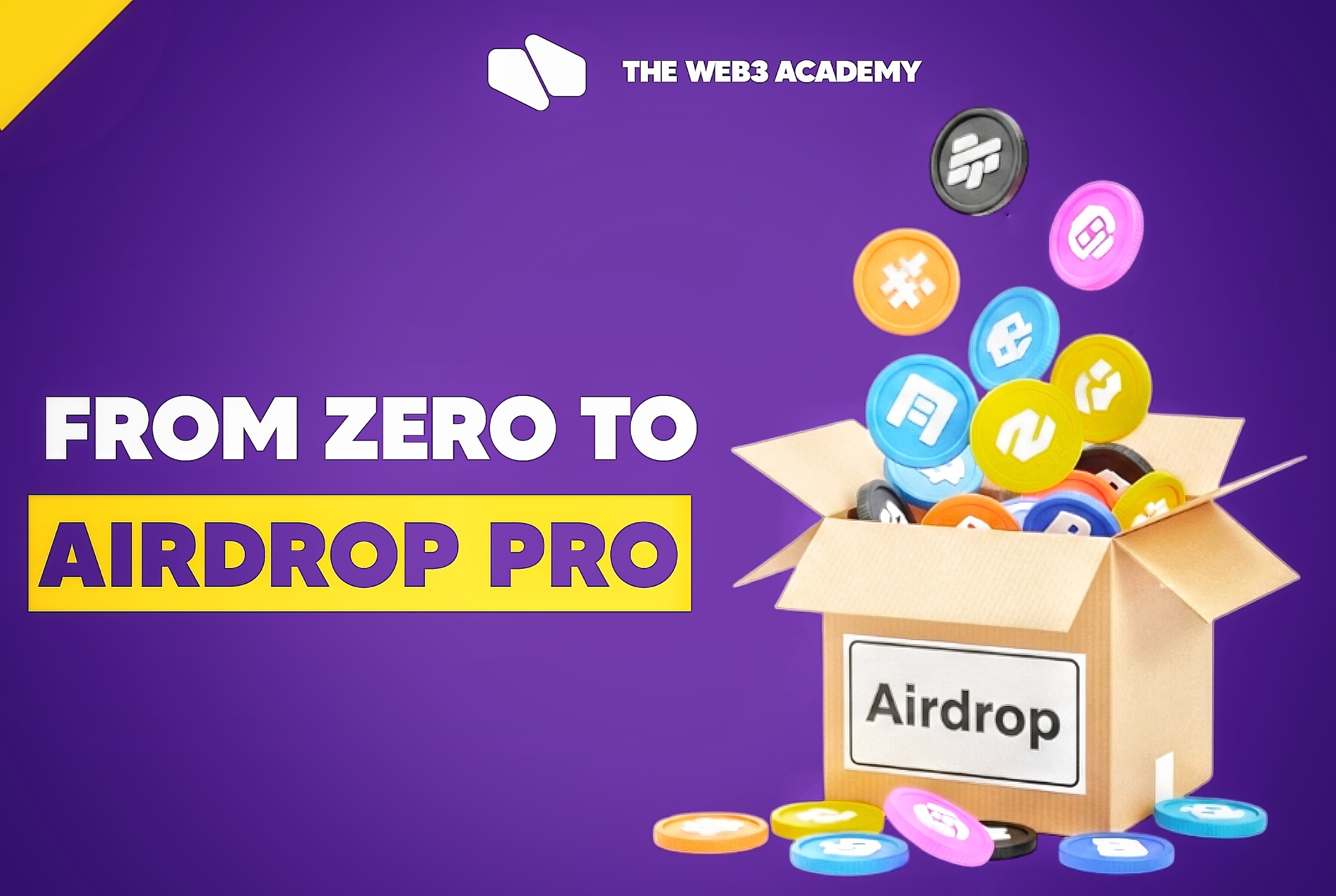 From Zero to Airdrop Pro: The Complete Beginner’s Course to Earning Free Crypto in Web3